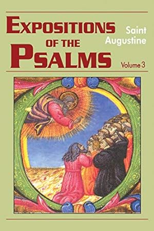 Seller image for Expositions of the Psalms, Volume 3: Psalms 51-72 (3) (The Works of Saint Augustine, a Translation for the 21st Century: Part 3 - Sermons (Homilies)) for sale by WeBuyBooks