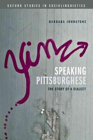 Seller image for Speaking Pittsburghese : The Story of a Dialect for sale by GreatBookPricesUK