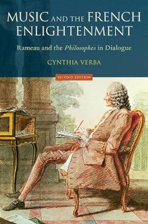 Image du vendeur pour Music and the French Enlightenment : Rameau and the Philosophes in Dialogue mis en vente par GreatBookPricesUK