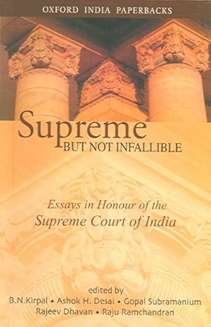 Imagen del vendedor de Supreme But Not Infallible : Essays In Honour Of The Supreme Court Of India a la venta por GreatBookPricesUK
