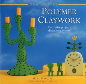 Seller image for Polymer Claywork : 25 Creative Projects Shown Step by Step for sale by GreatBookPrices