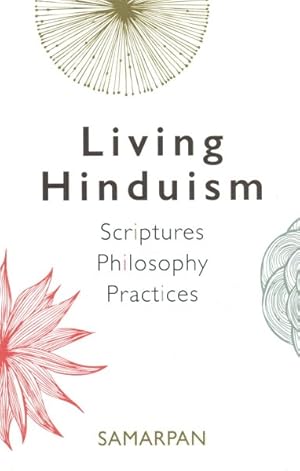Seller image for Living Hinduism : Scriptures, Philosophy, Practices for sale by GreatBookPrices