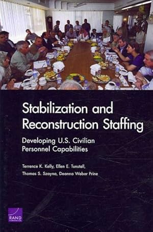 Immagine del venditore per Stabilization And Reconstruction Staffing : Developing U.S. Civilian Personnel Capabilities venduto da GreatBookPricesUK