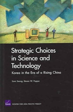 Immagine del venditore per Strategic Choices In Science And Technology : Korea In The Era Of A Rising China venduto da GreatBookPrices
