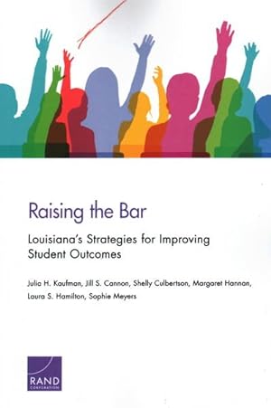 Seller image for Raising the Bar : Louisiana's Strategies for Improving Student Outcomes for sale by GreatBookPrices