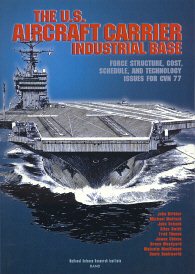 Bild des Verkufers fr U.S. Aircraft Carrier Industrial Base : Force Structure, Cost, Schedule, and Technology Issues for Cvn 77 zum Verkauf von GreatBookPrices