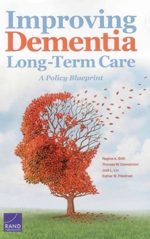 Imagen del vendedor de Improving Dementia Long-Term Care : A Policy Blueprint a la venta por GreatBookPrices