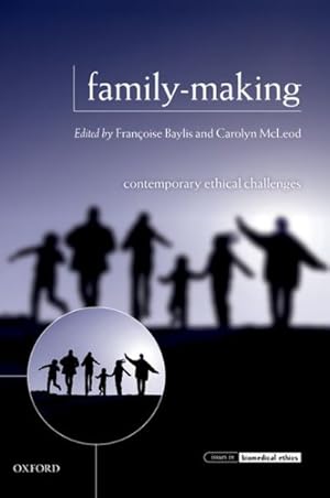 Bild des Verkufers fr Family-making : Contemporary Ethical Challenges zum Verkauf von GreatBookPricesUK