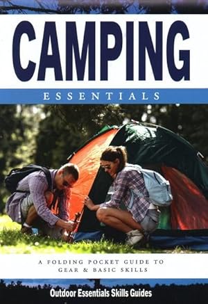 Seller image for Camping Essentials : A Folding Pocket Guide to Gear & Basic Skills for sale by GreatBookPrices