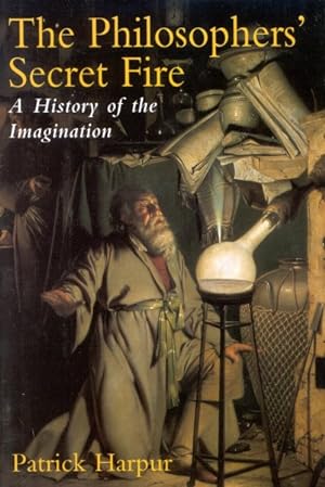Seller image for Philosopher's Secret Fire : A History of the Imagination for sale by GreatBookPrices