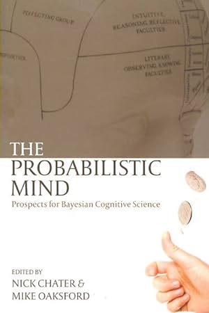 Imagen del vendedor de Probabilistic Mind : Prospects for Bayesian Cognitive Science a la venta por GreatBookPricesUK
