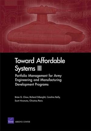 Seller image for Toward Affordable Systems III : Portfolio Management for Army Engineering and Manufacturing Development Programs for sale by GreatBookPrices