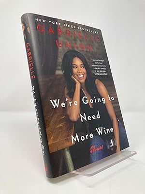Image du vendeur pour We're Going to Need More Wine: Stories That Are Funny, Complicated, and True mis en vente par Southampton Books