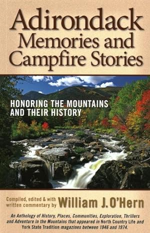 Imagen del vendedor de Adirondack Memories and Campfire Stories : Honoring the Mountains and Their History a la venta por GreatBookPrices