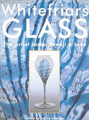 Seller image for Whitefriars Glass : The Art of James Powell & Sons for sale by GreatBookPrices