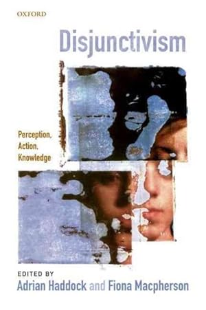 Seller image for Disjunctivism : Perception, Action, Knowledge for sale by GreatBookPrices