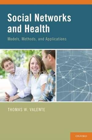 Imagen del vendedor de Social Networks and Health : Models, Methods, and Applications a la venta por GreatBookPrices