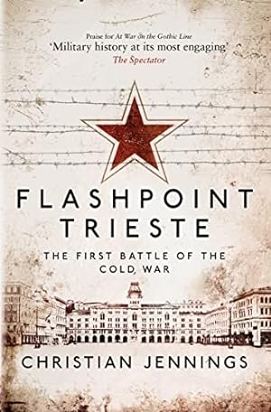 Seller image for Flashpoint Trieste: The First Battle of the Cold War for sale by WeBuyBooks