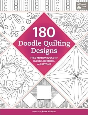 Bild des Verkufers fr 180 Doodle Quilting Designs - Free-Motion Ideas for Blocks, Borders, and Beyond zum Verkauf von WeBuyBooks
