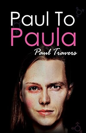 Bild des Verkufers fr Paul to Paula- The Story of a Teenage T-Girl zum Verkauf von WeBuyBooks
