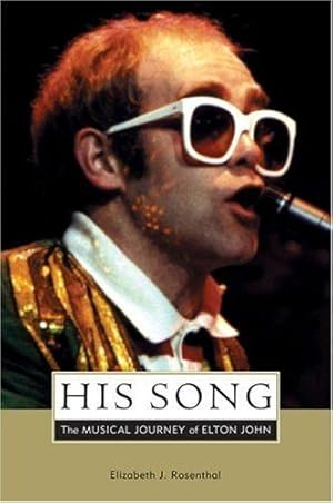 Imagen del vendedor de His Song: The Musical Journey of Elton John a la venta por WeBuyBooks