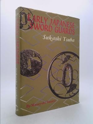 Image du vendeur pour Early Japanese Sword Guards: Sukashi Tsuba mis en vente par ThriftBooksVintage