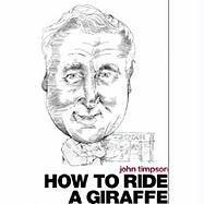 Seller image for How to Ride a Giraffe for sale by WeBuyBooks