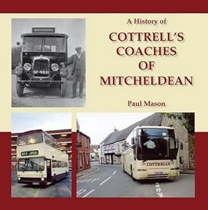 Immagine del venditore per A History of Cottrell's Coaches of Mitcheldean venduto da WeBuyBooks