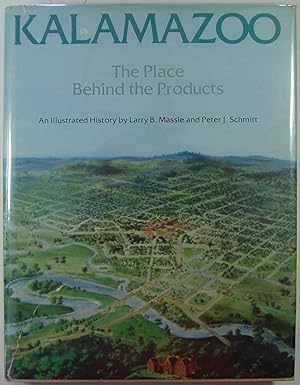 Bild des Verkufers fr Kalamazoo: The Place Behind the Products, An Illustrated History zum Verkauf von Kazoo Books LLC