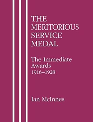 Seller image for The Meritorious Service Medal: The Immediate Awards 1916-1928 for sale by WeBuyBooks