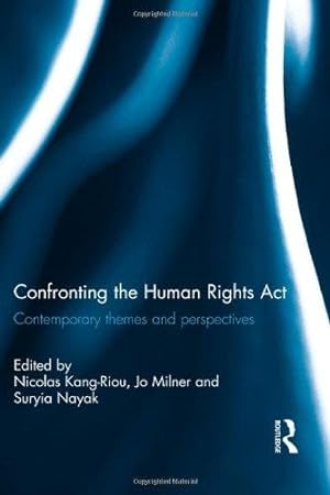 Bild des Verkufers fr Confronting the Human Rights Act 1998: Contemporary themes and perspectives zum Verkauf von WeBuyBooks