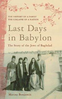 Bild des Verkufers fr Last Days in Babylon: The Story of the Jews of Baghdad zum Verkauf von WeBuyBooks
