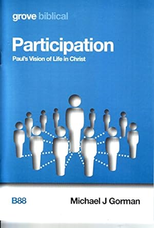 Bild des Verkufers fr Participation: Paul's Vision of Life in Christ zum Verkauf von WeBuyBooks