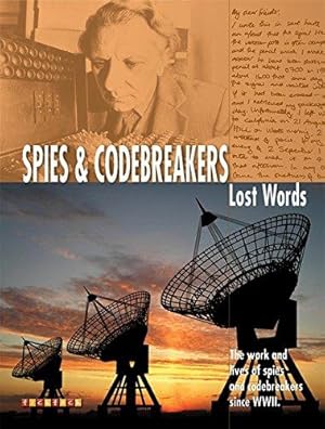 Bild des Verkufers fr Spies and Codebreakers (Lost Words Series): The Work and Lives of Spies and Codebreakers Since WWII: No. 10 zum Verkauf von WeBuyBooks