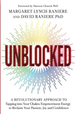 Seller image for Unblocked: A Revolutionary Approach to Tapping into Your Chakra Empowerment Energy to Reclaim Your Passion, Joy and Confidence for sale by WeBuyBooks
