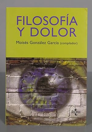 Seller image for Filosofa y dolor. Moiss Gonzlez Garca for sale by EL DESVAN ANTIGEDADES
