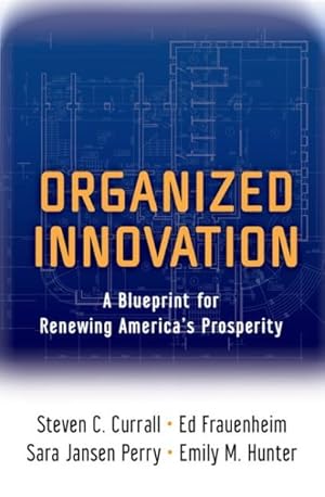 Seller image for Organized Innovation : A Blueprint for Renewing America's Prosperity for sale by GreatBookPricesUK