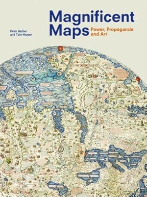 Seller image for Magnificent Maps: Power, Propaganda and Art for sale by WeBuyBooks