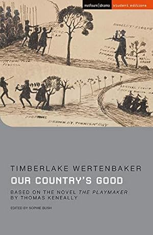 Bild des Verkufers fr Our Country's Good: Based on the novel 'The Playmaker' by Thomas Keneally (Student Editions) zum Verkauf von WeBuyBooks