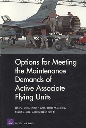 Imagen del vendedor de Options for Meeting the Maintenance Demands of Active Associate Flying Units a la venta por GreatBookPricesUK