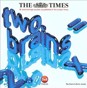 Immagine del venditore per Times Two Brains : Iq, Word and Logic Puzzles, As Published in the London Times venduto da GreatBookPrices