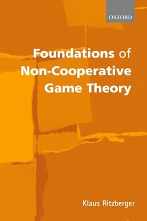 Bild des Verkufers fr Foundations of Non-Cooperative Game Theory zum Verkauf von GreatBookPricesUK