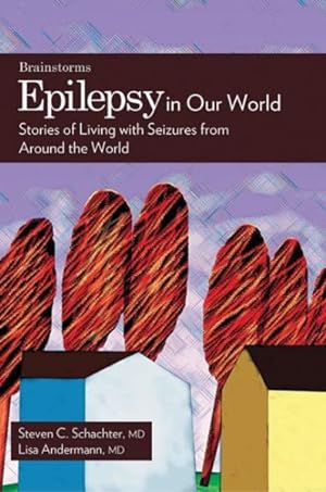 Seller image for Epilepsy in Our World : Stories of Living With Seizures from Around the World for sale by GreatBookPricesUK