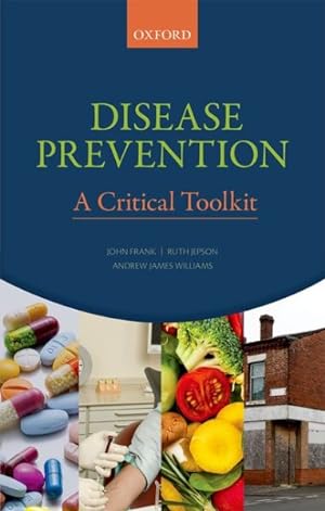 Immagine del venditore per Disease Prevention : A Critical Toolkit venduto da GreatBookPricesUK