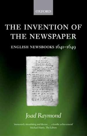 Image du vendeur pour Invention Of The Newspaper : English Newsbooks, 1641-1649 mis en vente par GreatBookPrices