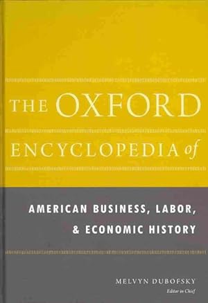 Seller image for Oxford Encyclopedia of American Business, Labor, and Economic History for sale by GreatBookPricesUK