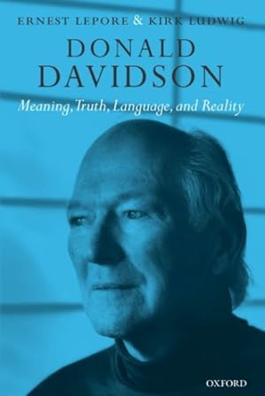Imagen del vendedor de Donald Davidson : Meaning, Truth, Language, And Reality a la venta por GreatBookPricesUK
