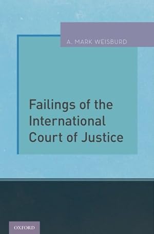 Bild des Verkufers fr Failings of the International Court of Justice zum Verkauf von GreatBookPricesUK
