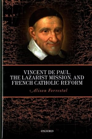 Image du vendeur pour Vincent De Paul, the Lazarist Mission, and French Catholic Reform mis en vente par GreatBookPricesUK