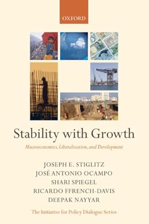 Seller image for Stability With Growth : Macroeconomics, Liberalization And Development for sale by GreatBookPricesUK